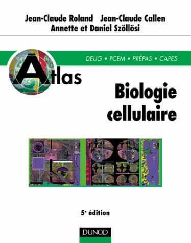 Biologie cellulaire : DEUG, PCEM, Prépas, CAPES