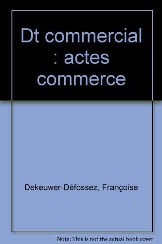 droit commercial. activité commerciales, commerçants, fonds de commerce, concurrence, consommation, 