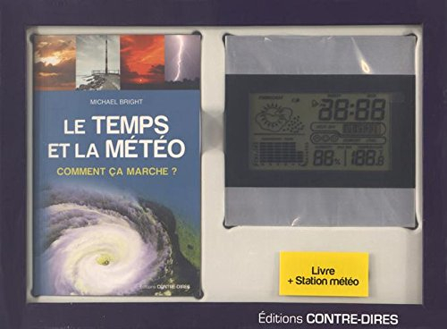 Le temps et la météo : comment ça marche ? : livre + station météo