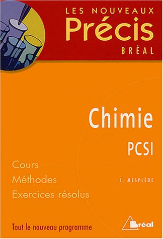 Chimie PCSI : cours, méthodes, exercices résolus : tout le nouveau programme