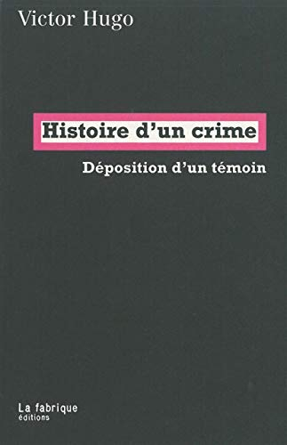 Histoire d'un crime : déposition d'un témoin