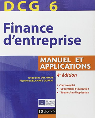 DCG 6, finance d'entreprise : manuel et applications