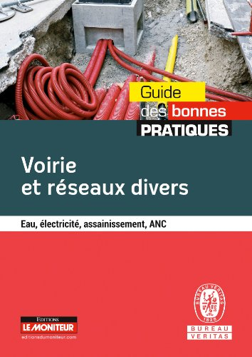 Voirie et réseaux divers : eau électricité, assainissement, ANC