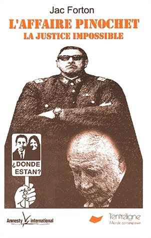 L'affaire Pinochet : les montages humanitaires