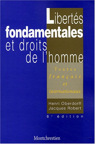 Libertés fondamentales et droits de l'homme : textes français et internationaux