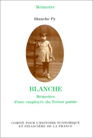 Blanche, mémoires d'une employée du Trésor public