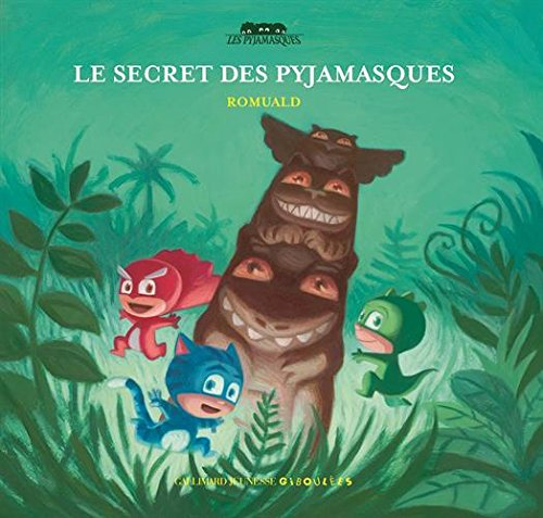 Les Pyjamasques. Vol. 6. Le secret des Pyjamasques