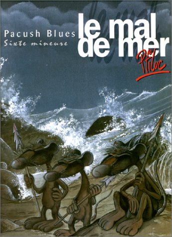 Pacush blues. Vol. 6. Le mal de mer : sixte mineure