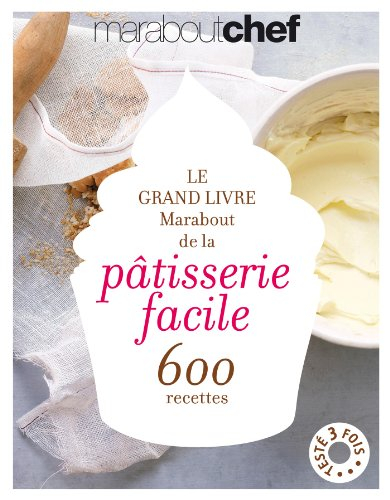 COLLECTIF : Le grand livre des desserts.