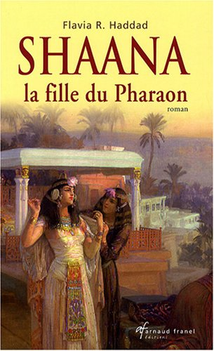 shaana la fille du pharaon