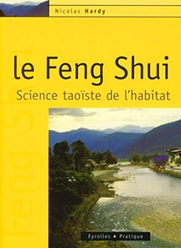 Le feng shui : science taoïste de l'habitat