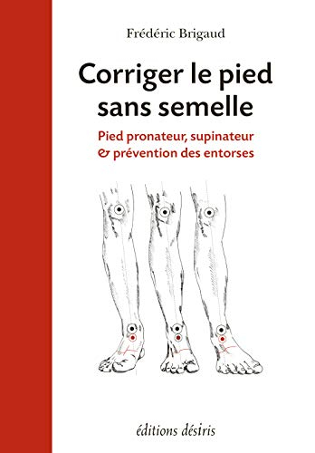 Corriger le pied sans semelle : pied pronateur, supinateur & prévention des entorses