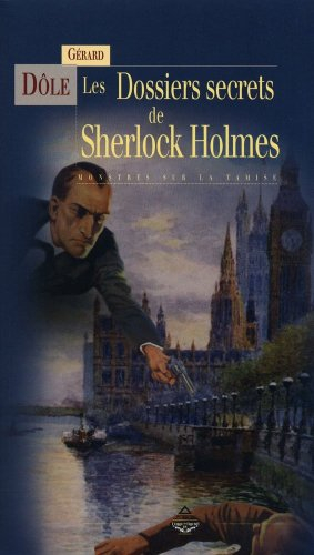 Les dossiers secrets de Sherlock Holmes : monstres sur la Tamise. Les spectres vous embrassent sur l