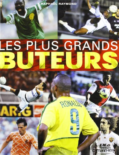 Les plus grands buteurs