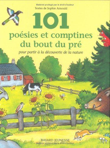 101 poésies et comptines du bout du pré : pour partir à la découverte de la nature