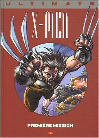 x-men, tome 2 : première mission
