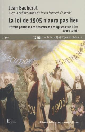 La loi de 1905 n'aura pas lieu : histoire politique des séparations des Eglises et de l'Etat (1902-1