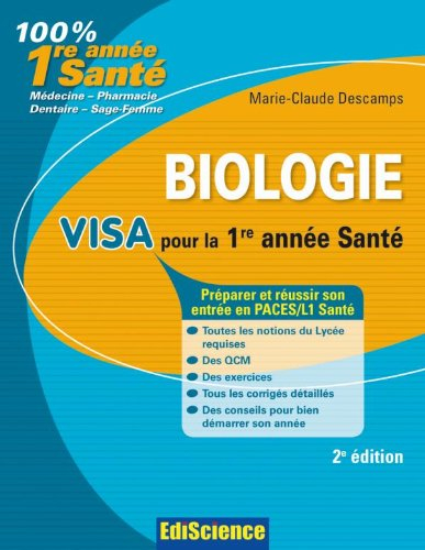 Biologie, visa pour la 1re année Santé : préparer et réussir son entrée en PACES-L1 Santé : médecine