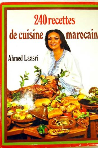 240 recettes de cuisine marocaine