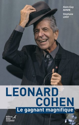 Leonard Cohen : le gagnant magnifique