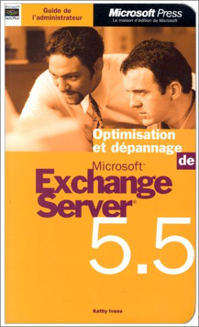 optimisation et dépannage de microsoft exchange server 5.5