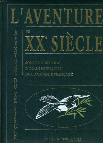 l'aventure du xxeme siecle. tome 1