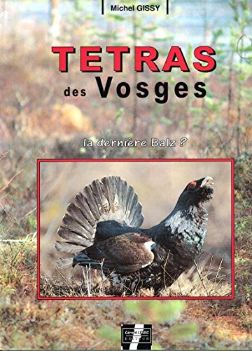 Tétras des Vosges : la dernière Balz ?