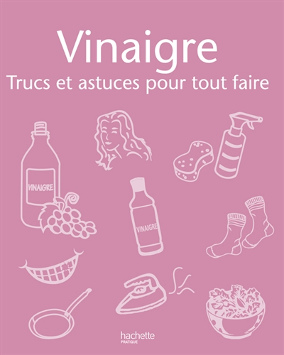 Vinaigre : tous les trucs et astuces