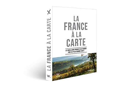 La France à la carte : les meilleurs produits du terroir par les plus grands chefs