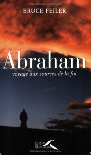 Abraham : voyage aux sources de la foi