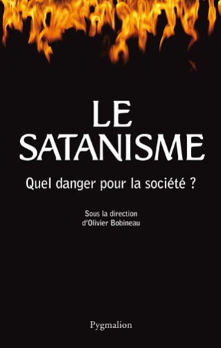 Le satanisme : quel danger pour la société ?