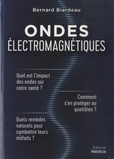 Ondes électromagnétiques : quel est l'impact des ondes sur notre santé ? Comment s'en protéger au qu