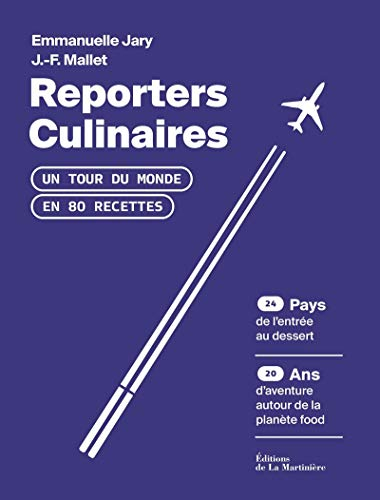 Reporters culinaires : un tour du monde en 80 recettes