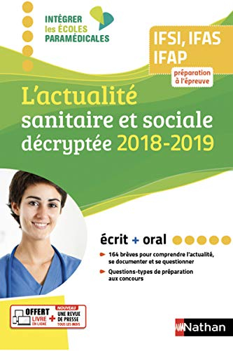 L'actualité sanitaire et sociale décryptée 2018-2019 : IFSI, IFAS, IFAP, préparation à l'épreuve : é