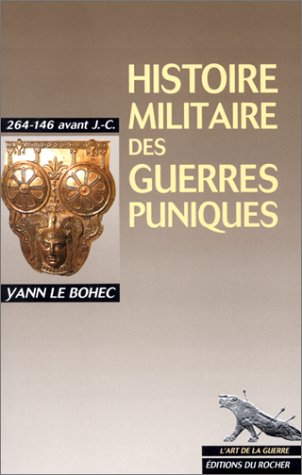Histoire militaire des guerres puniques : 264-216 avant J.-C.