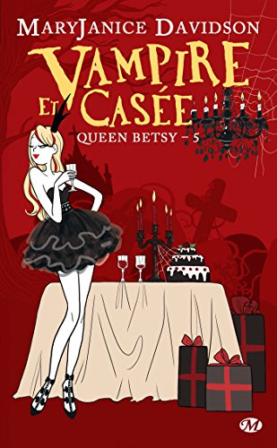 Queen Betsy. Vol. 5. Vampire et casée