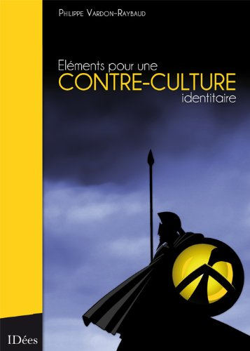 Eléments pour une CONTRE-CULTURE identitaire