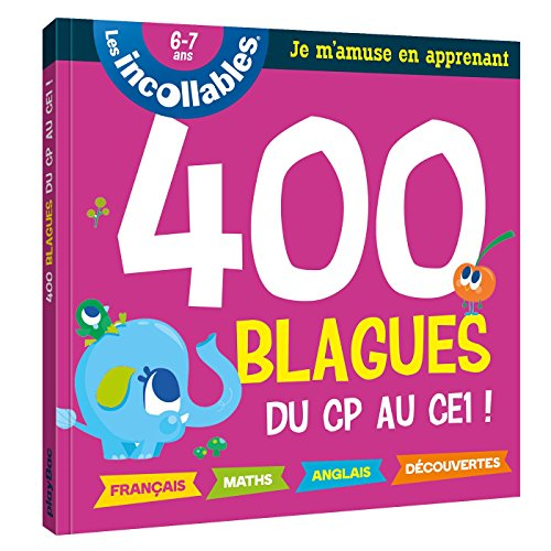 Les incollables : 400 blagues du CE1 au CE2 !