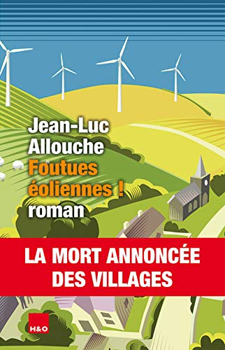 Foutues éoliennes !