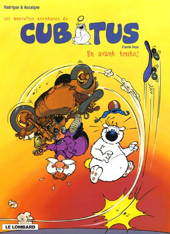 Les nouvelles aventures de Cubitus. Vol. 1. En avant toute !