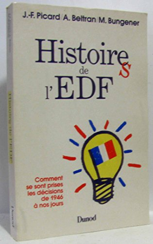 Histoire(s) de l'EDF : comment se sont prises les décisions de 1946 à nos jours