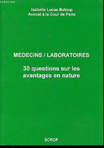 Médecins-laboratoires, 30 questions sur les avantages en nature