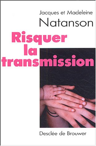 Risquer la transmission