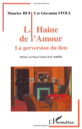 La haine de l'amour : la perversion du lien