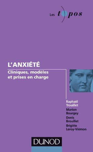 L'anxiété : cliniques, modèles et prises en charge