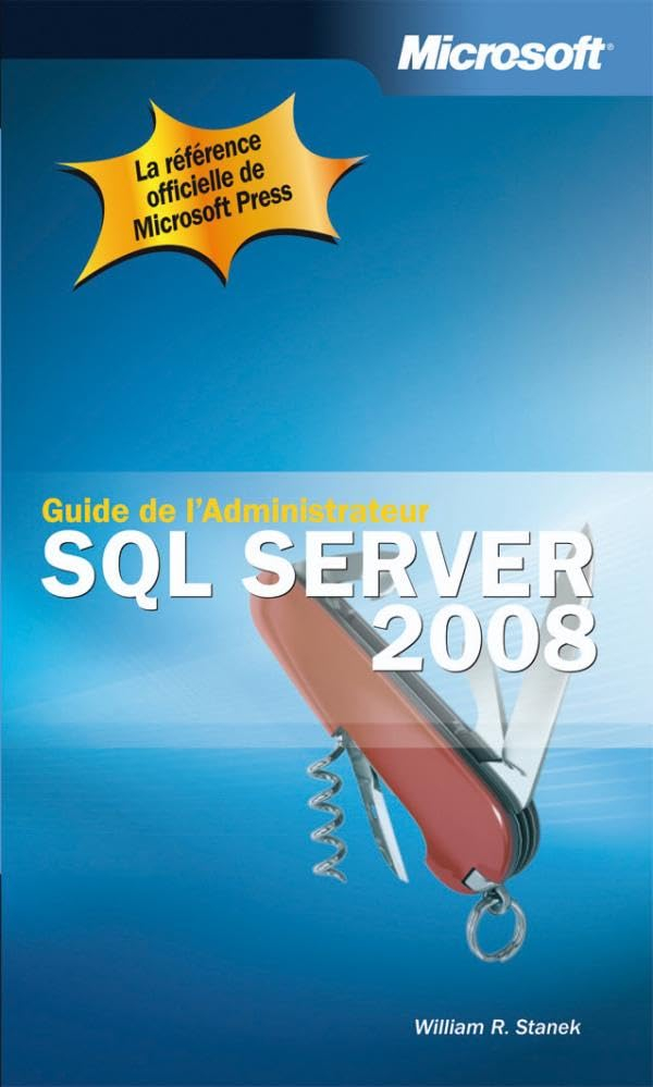 SQL Server 2008 : guide de l'administrateur