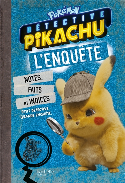 Pokémon, détective Pikachu : l'enquête : notes, faits et indices