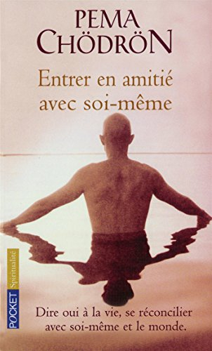 Entrer en amitié avec soi-même