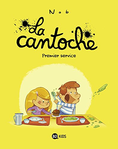 La cantoche. Vol. 1. Premier service