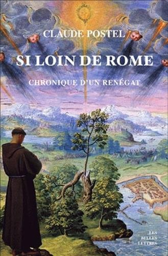 Si loin de Rome : chronique d'un renégat